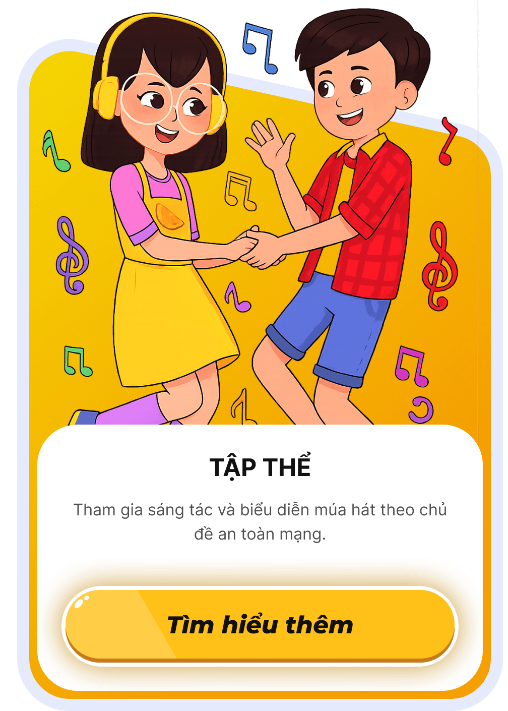 TẬP THỂ: Tham gia sáng tác và biểu diễn múa hát theo chủ đề an toàn mạng.